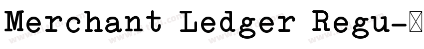 Merchant Ledger Regu字体转换